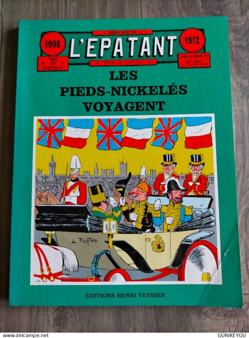 L'epatant La Bande Des Pierds Nickelés 1908-1912 Editeur Henri Vernier Edition 1982 Louis FORTON  BIEN - Pieds Nickelés, Les