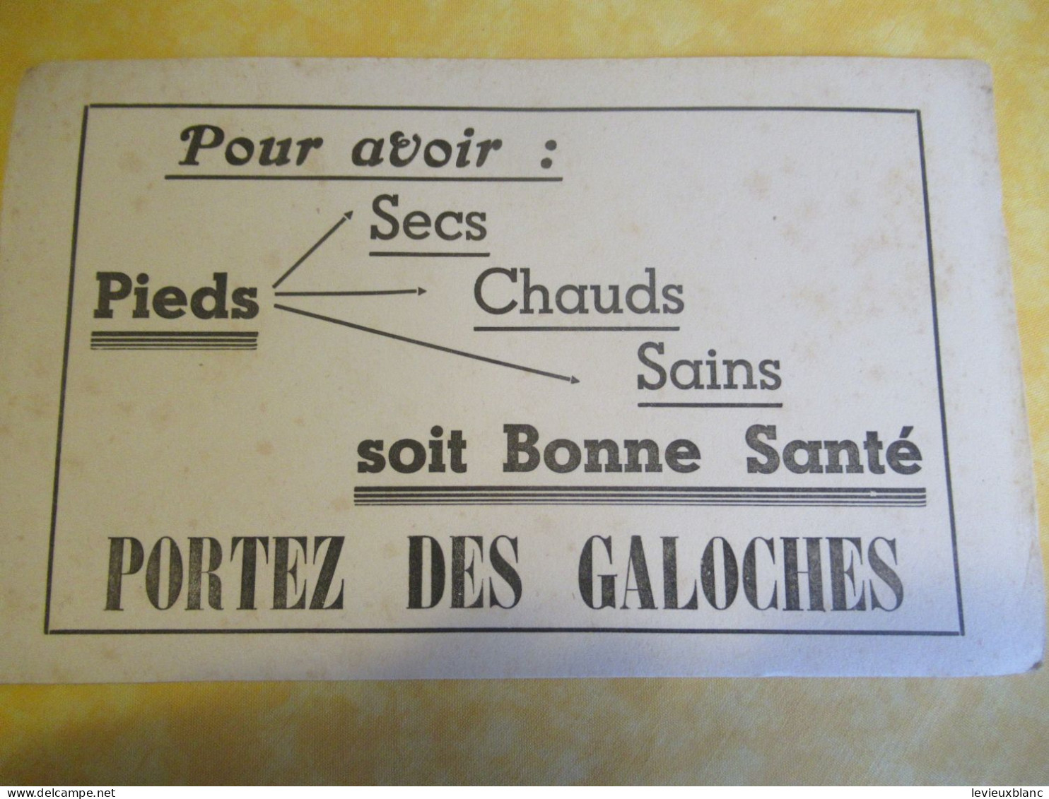 Buvard  Ancien/Chaussure/"Portez Des GALOCHES/pour Avoir Pieds Secs, Chauds ,sains /Vers 1950-60    BUV709 - Zapatos