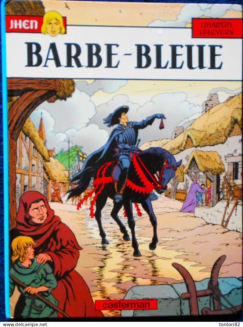 J. Martin / J. Pleyers - JHEN - 4 - " Barbe Bleue " - Casterman - ( E.O. 1984 ) . - Jhen