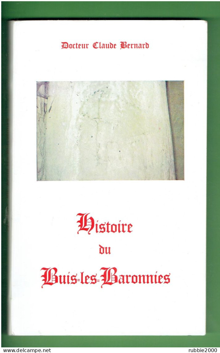 HISTOIRE DU BUIS LES BARONNIES 1980 CLAUDE BERNARD - Rhône-Alpes