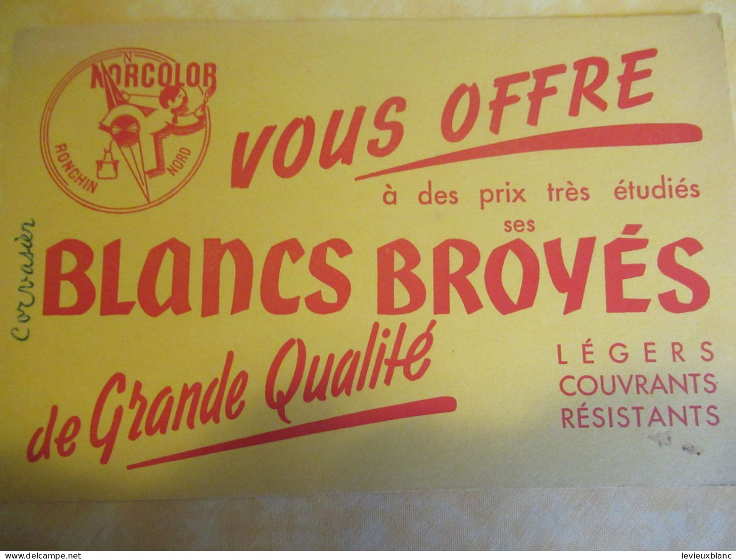 Buvard  Ancien/Peinture /"NORCOLOR "/Vous Offre Ses Blancs Broyés De Grande Qualité/Ronchin/Vers 1950-60    BUV713 - Peintures