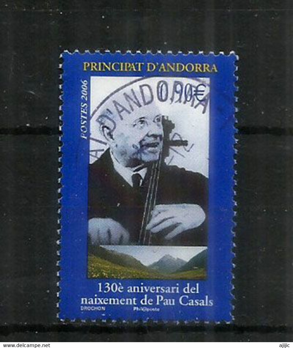 Hommage à Pablo Casals, Grand Violoncelliste & Compositeur Espagnol. Timbre Oblitéré 1 ère Qualité - Usati