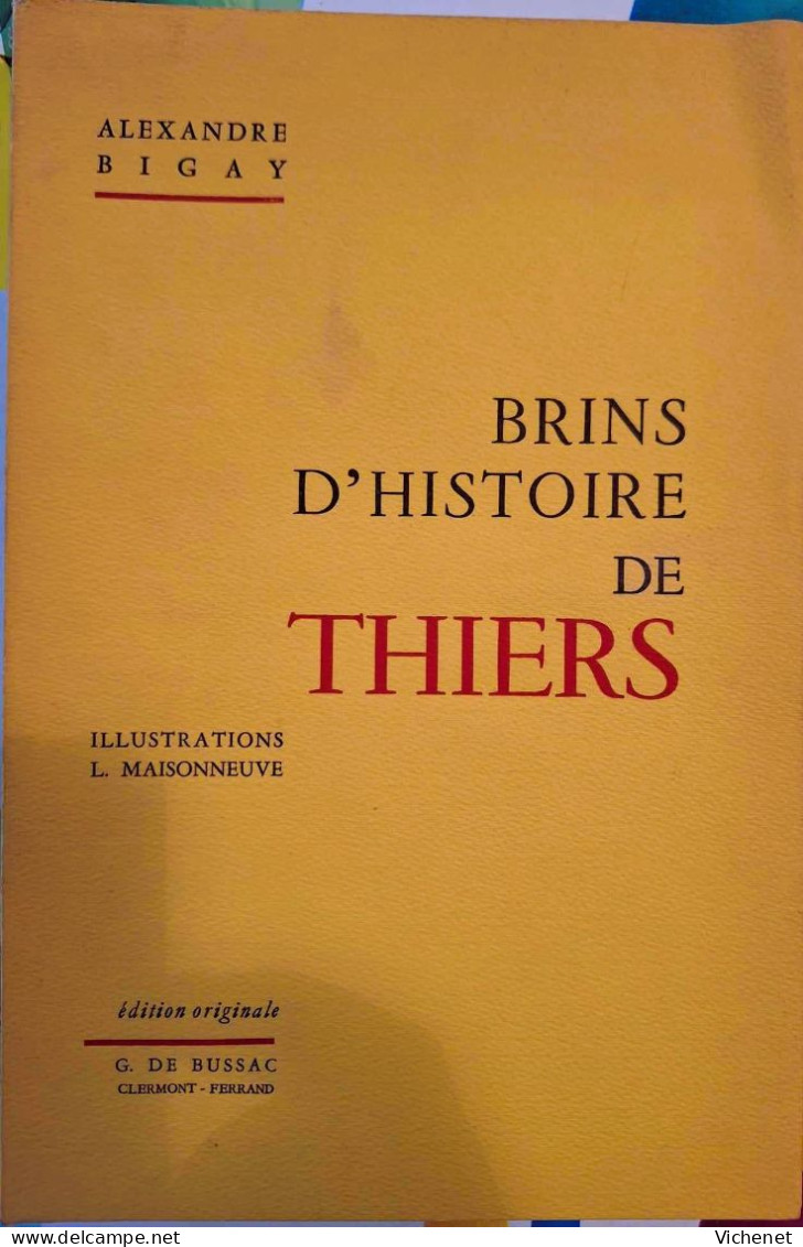 Alexandre Bigay - Brins D'Histoire De Thiers - Auvergne