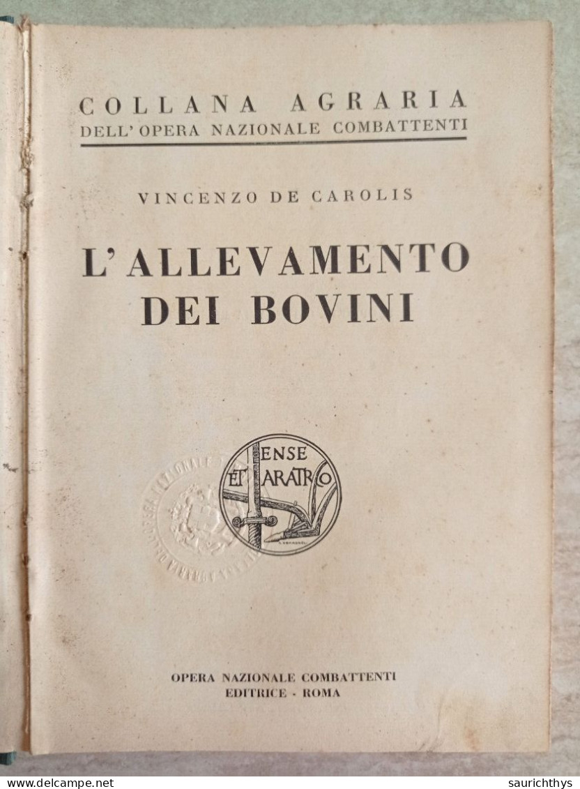 Collana Agraria Dell'Opera Nazionale Combattenti Vincenzo De Carolis L'allevamento Dei Bovini - Autres & Non Classés