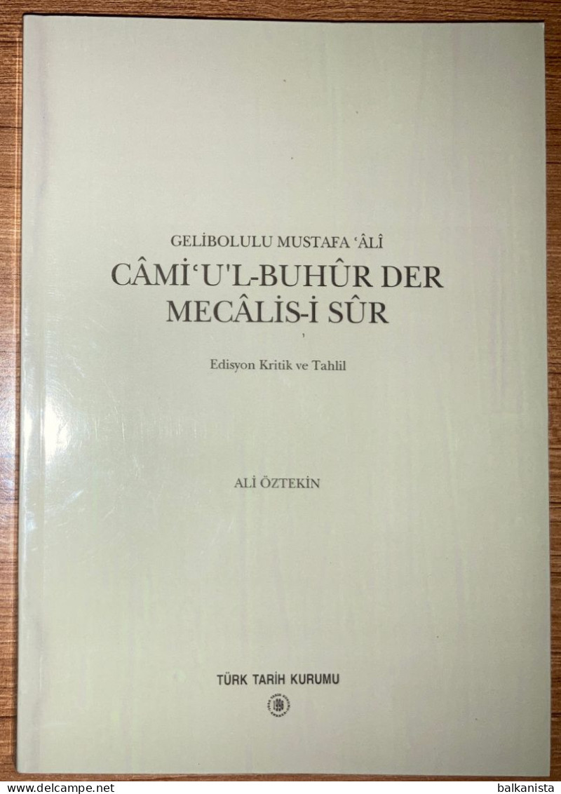 Camiu'l Buhur Der Mecalis-i Sur Gelibolulu Mustafa Ali Ottoman Turkish History - Cultura