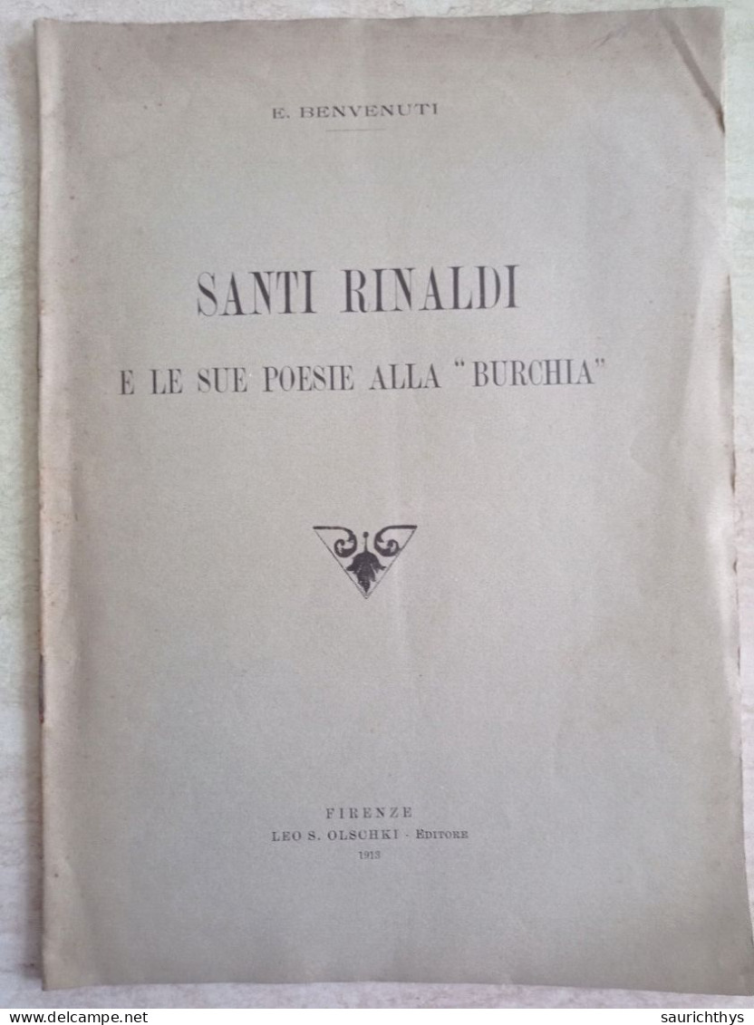 Edoardo Benvenuti Santi Rinaldi E Le Sue Poesie Alla Burchia Olschki Firenze 1913 - Historia Biografía, Filosofía