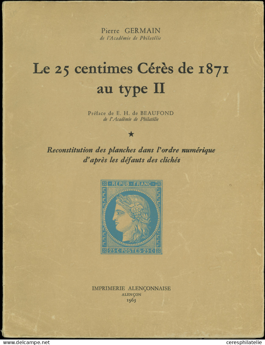 P. Germain 25c. Cérès Type II (2 Volumes) 1963 Et 3 Fascicules Sur Le 25c. Bleu, étude 241, 251 Et 255, Le Monde Des Phi - Sonstige & Ohne Zuordnung