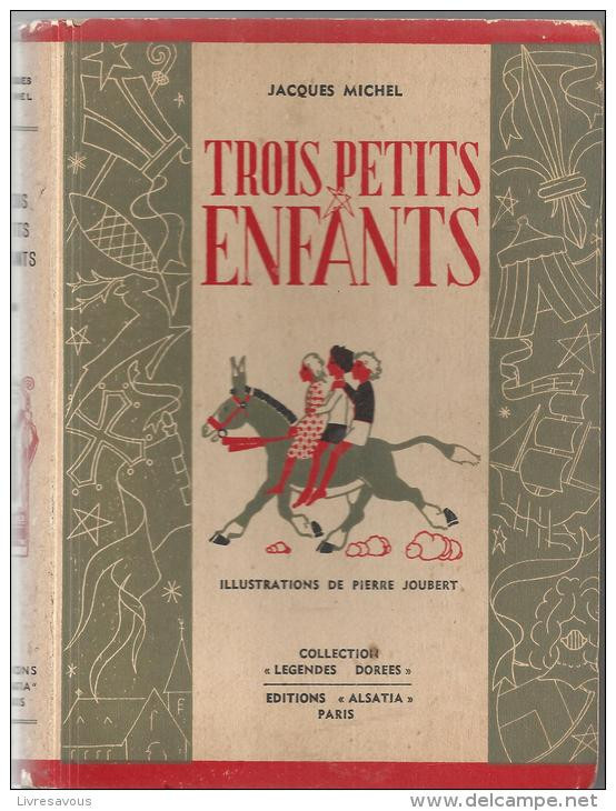 Pas Signe De Piste Rare Trois Petits Enfants De Jacques Michel Illustré Par Pierre Joubert Edition Alsatia De 1938 - Racconti