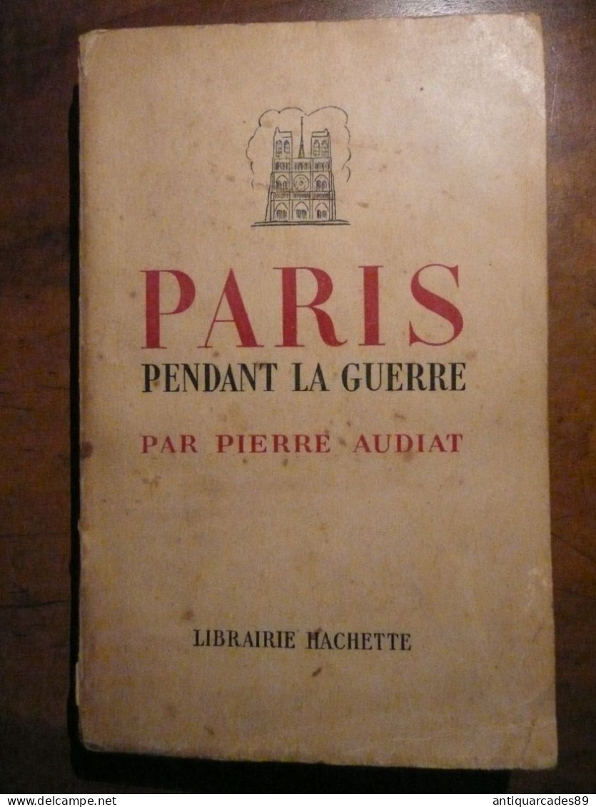 PARIS PENDANT LA GUERRE - Livres Dédicacés