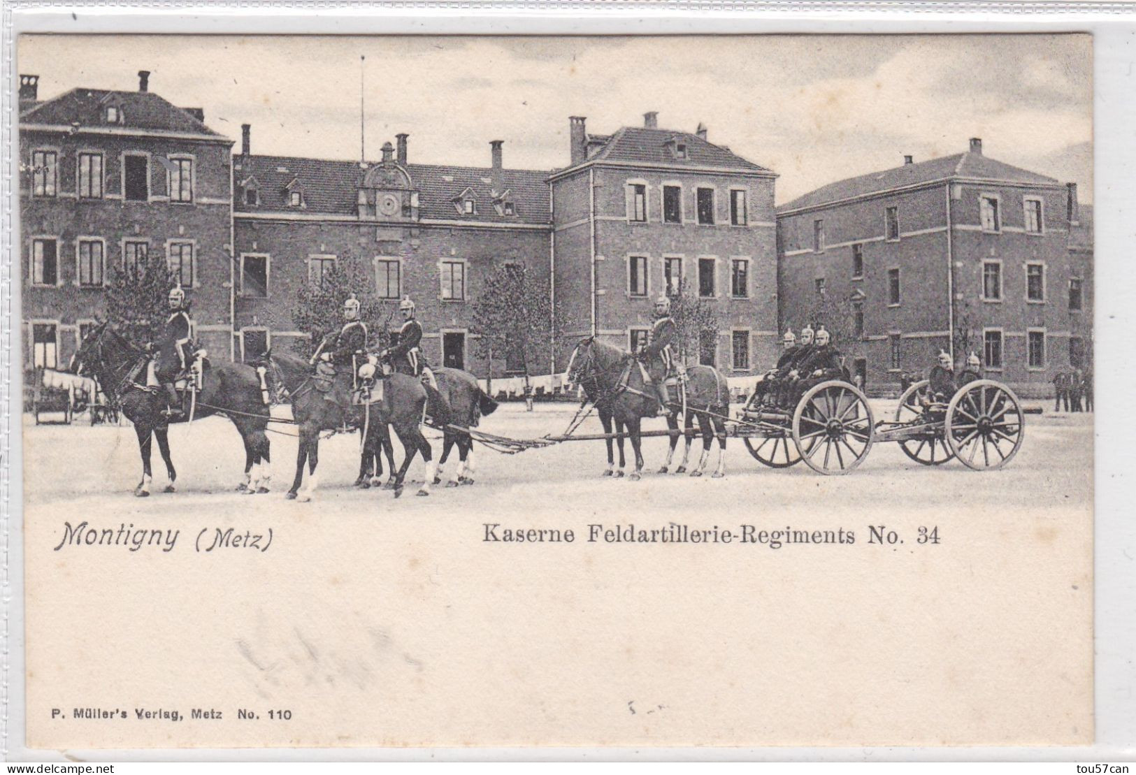 MONTIGNY LES METZ - METZ - MOSELLE  -  (57)  - CPA PRECURSEUR  BIEN ANIMEE - KASERNE FELDARTILLERIE-REGIMENTS N° 34. - Metz Campagne