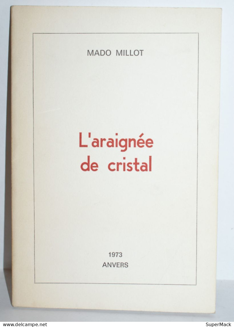 Mado Millot-  L'araignée De Cristal - Imp. Robert Louis - Édition Originale 1973 - Livres Dédicacés