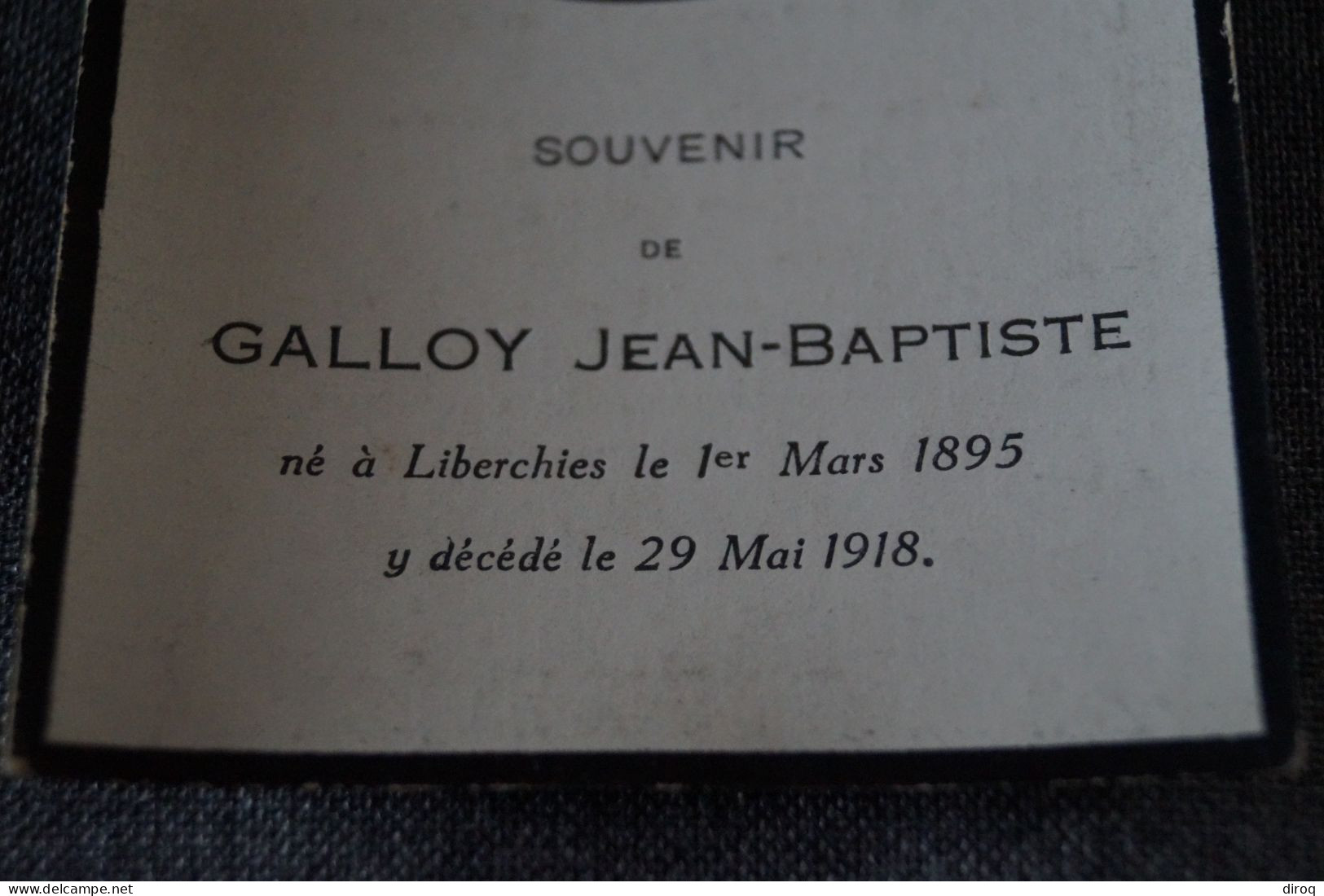 Galloy Jean-Baptiste,né à Liberchies 1895 ,mort En 1918 - Obituary Notices