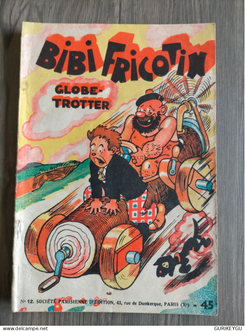 BIBI FRICOTIN   N ° 12  GLOBE TROTTER CALLAUD  De 1948   Superbe état - Bibi Fricotin