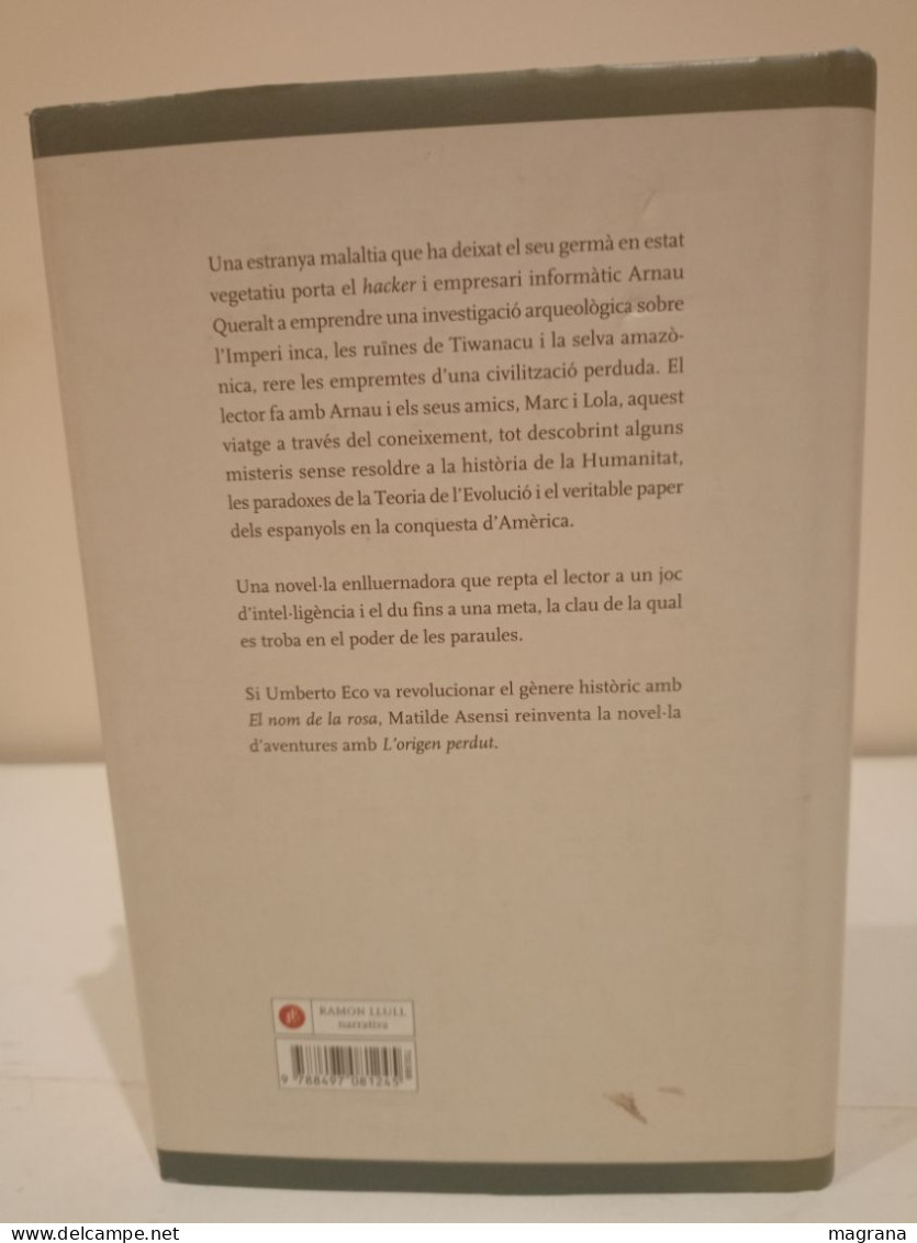 L'origen Perdut. Matilde Asensi. Editorial Planeta. Ramon Llull Narrativa. 2004. 430 Pàgines. - Novelas