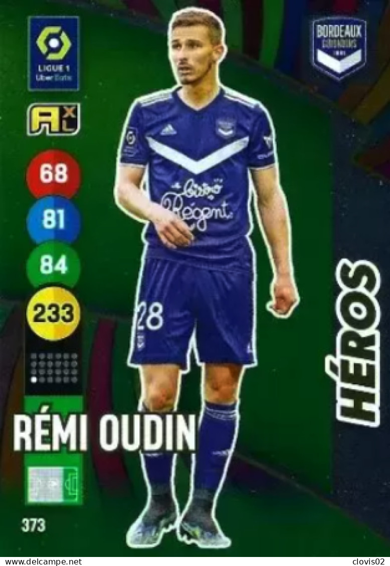 373 Rémi Oudin - Héros - FC Girondins De Bordeaux - Panini Adrenalyn XL LIGUE 1 - 2021-2022 Carte Football - Trading Cards