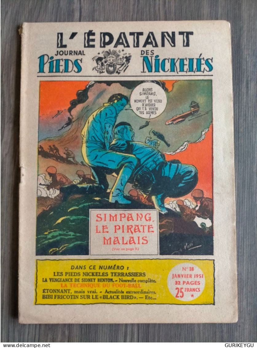 L'épatant Journal Des Les Pieds Nickeles N ° 31   PELLOS BIBI FRICOTIN  1951 BIEN ++ - Pieds Nickelés, Les