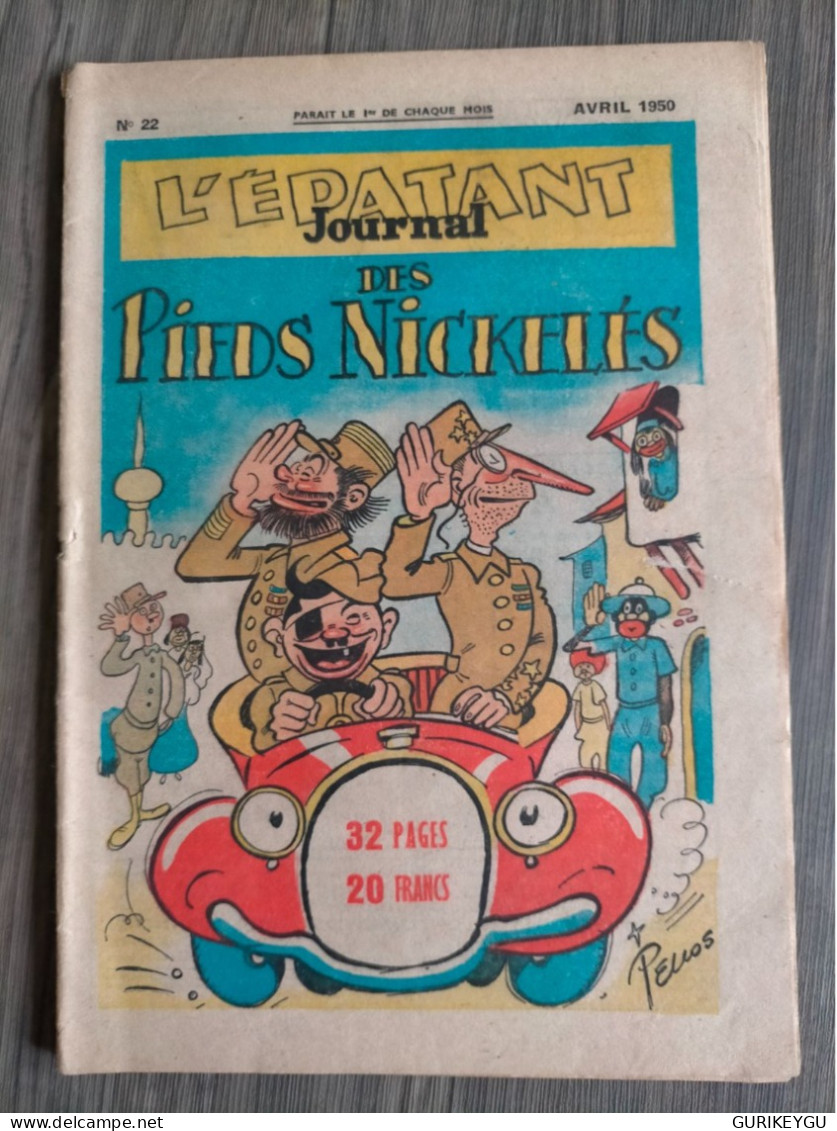 L'épatant Journal Des Les Pieds Nickeles N ° 22  PELLOS BIBI FRICOTIN  1950 BIEN - Pieds Nickelés, Les