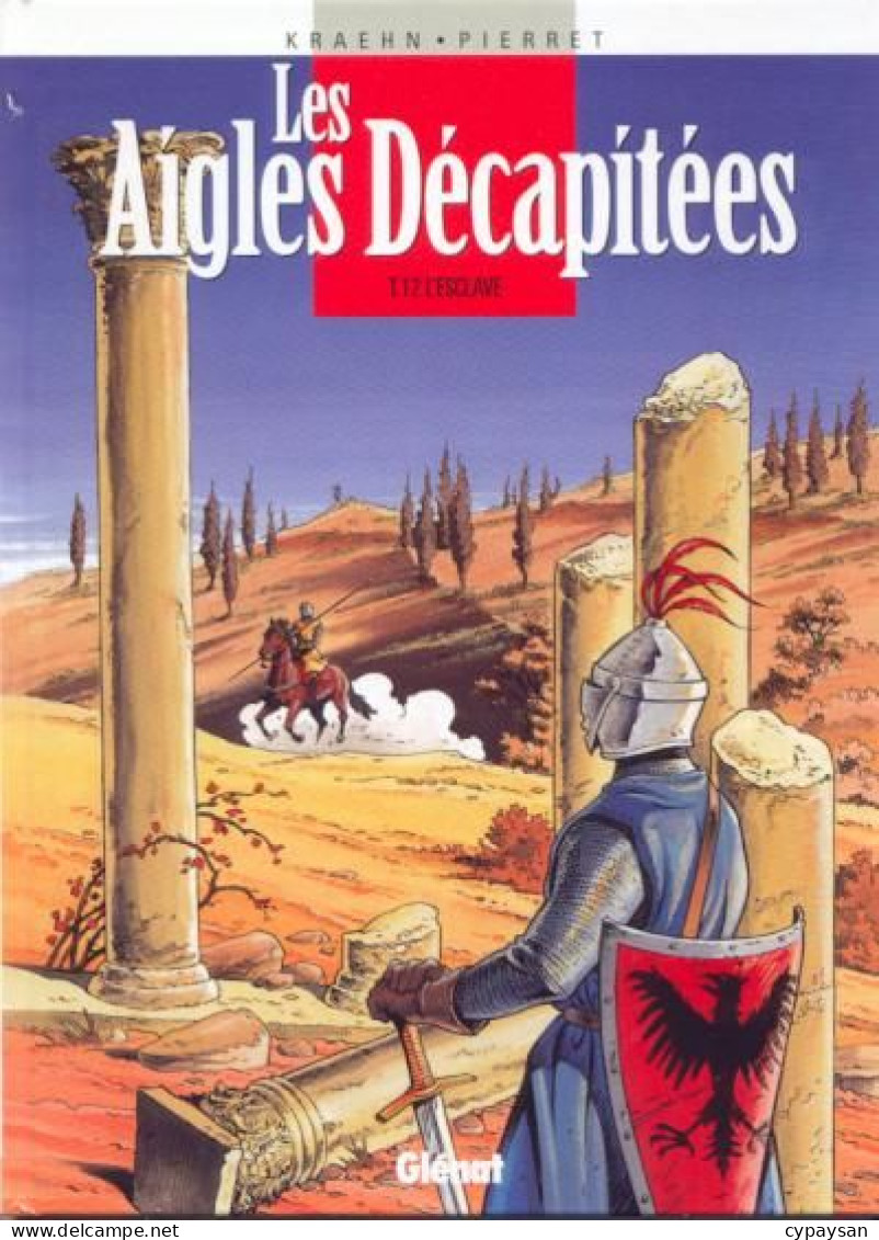 Les Aigles Decapitees 12 L'esclave EO BE Glénat 11/1998 Arnoux Pierret (BI9) - Aigles Décapitées, Les