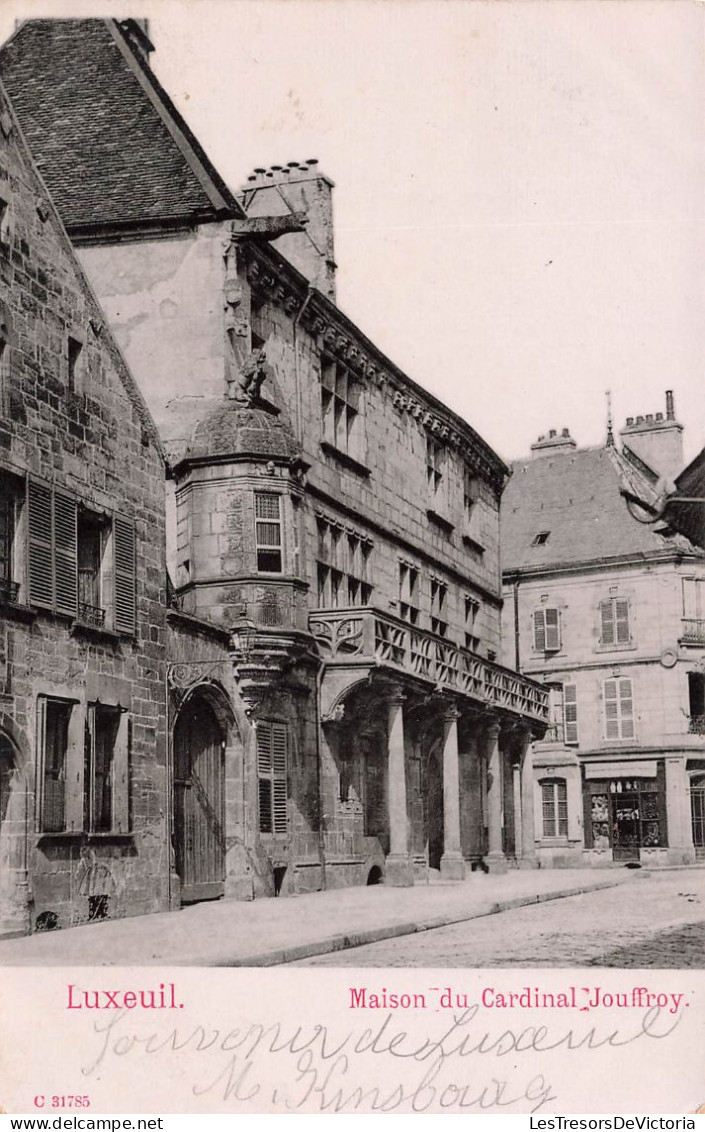 FRANCE - Luxeuil - Maison Du Cardinal Jouffroy - Carte Postale Ancienne - Luxeuil Les Bains