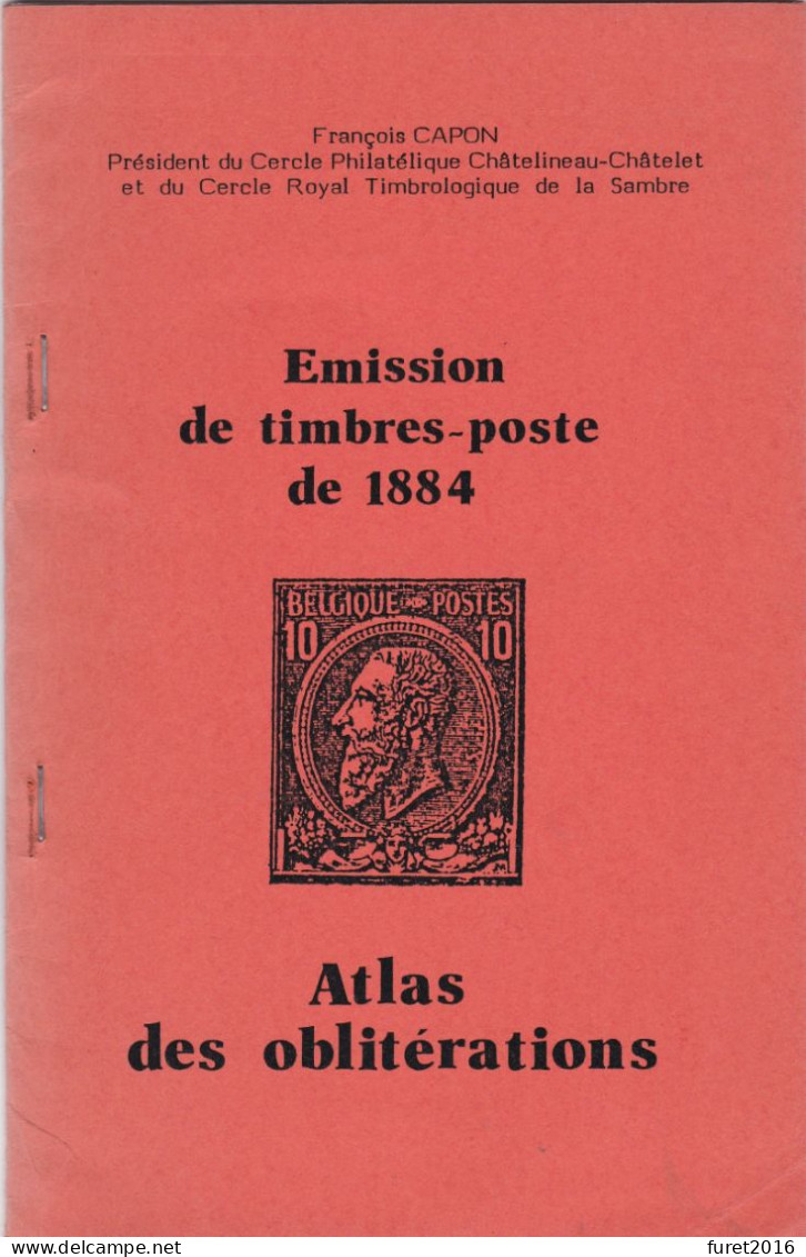 2 LIVRES Emission De 1884 Les Oblitérations+ Atlas Des Oblitérations  Par Capon  89  Pages Et 20 Pages  Format A 5 - Manuali