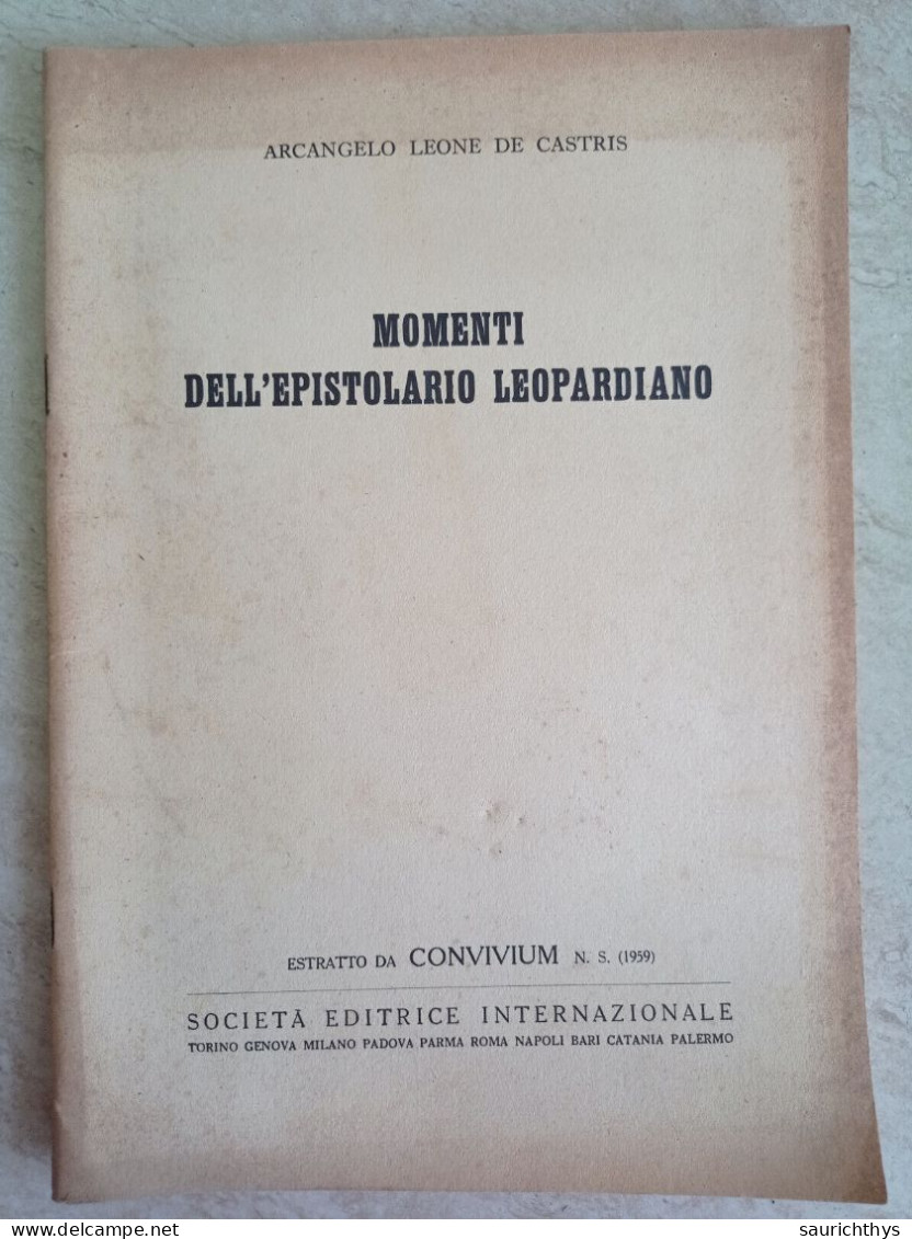 Arcangelo Leone De Castris Momenti Dell'epistolario Leopardiano Estratto Da Convivum 1959 - Historia Biografía, Filosofía