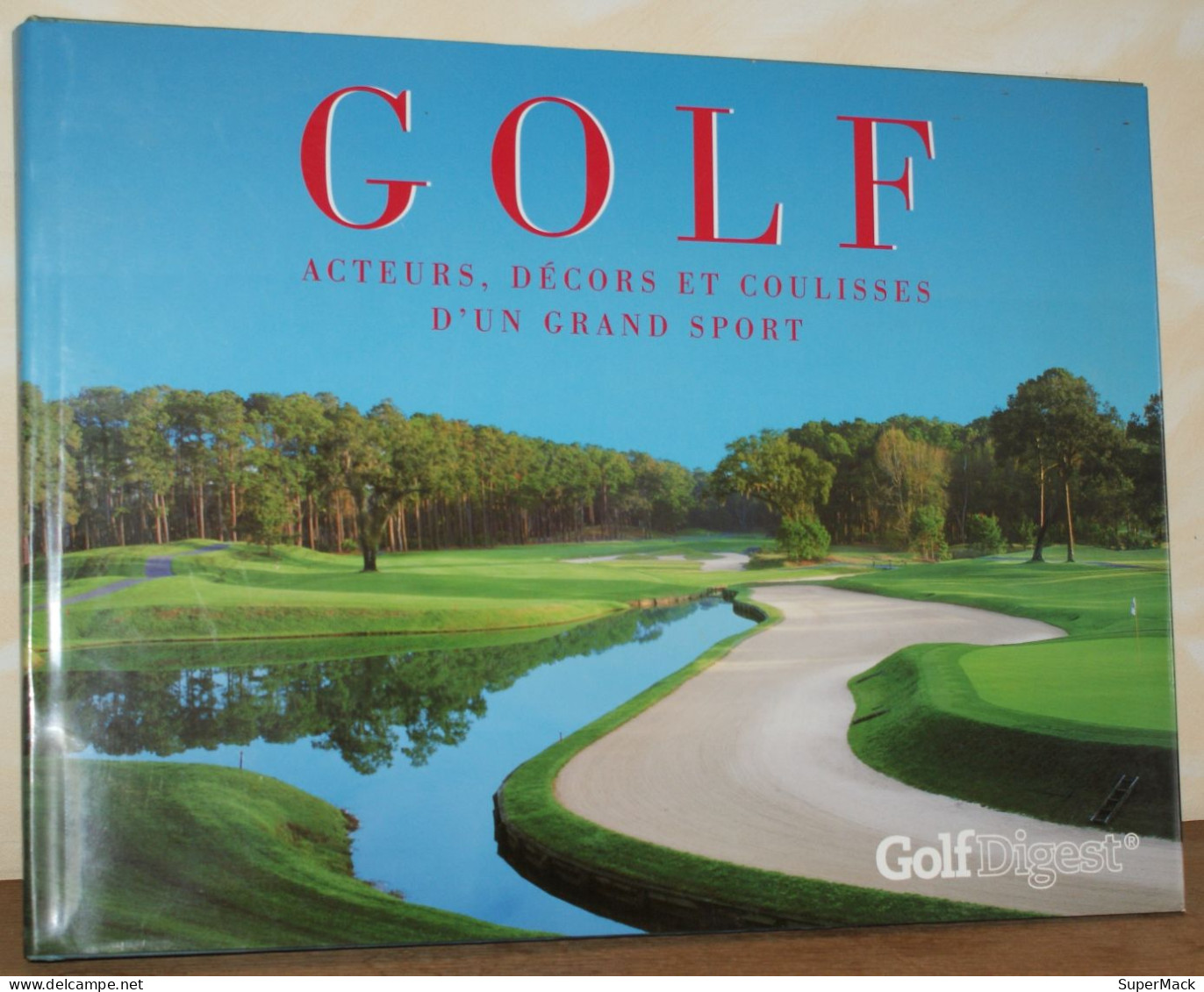 David Gould - Le Golf, Acteurs, Décors Et Coulisses D'un Grand Sport - Éd. Könemann - 132 P - 2000 - Livres