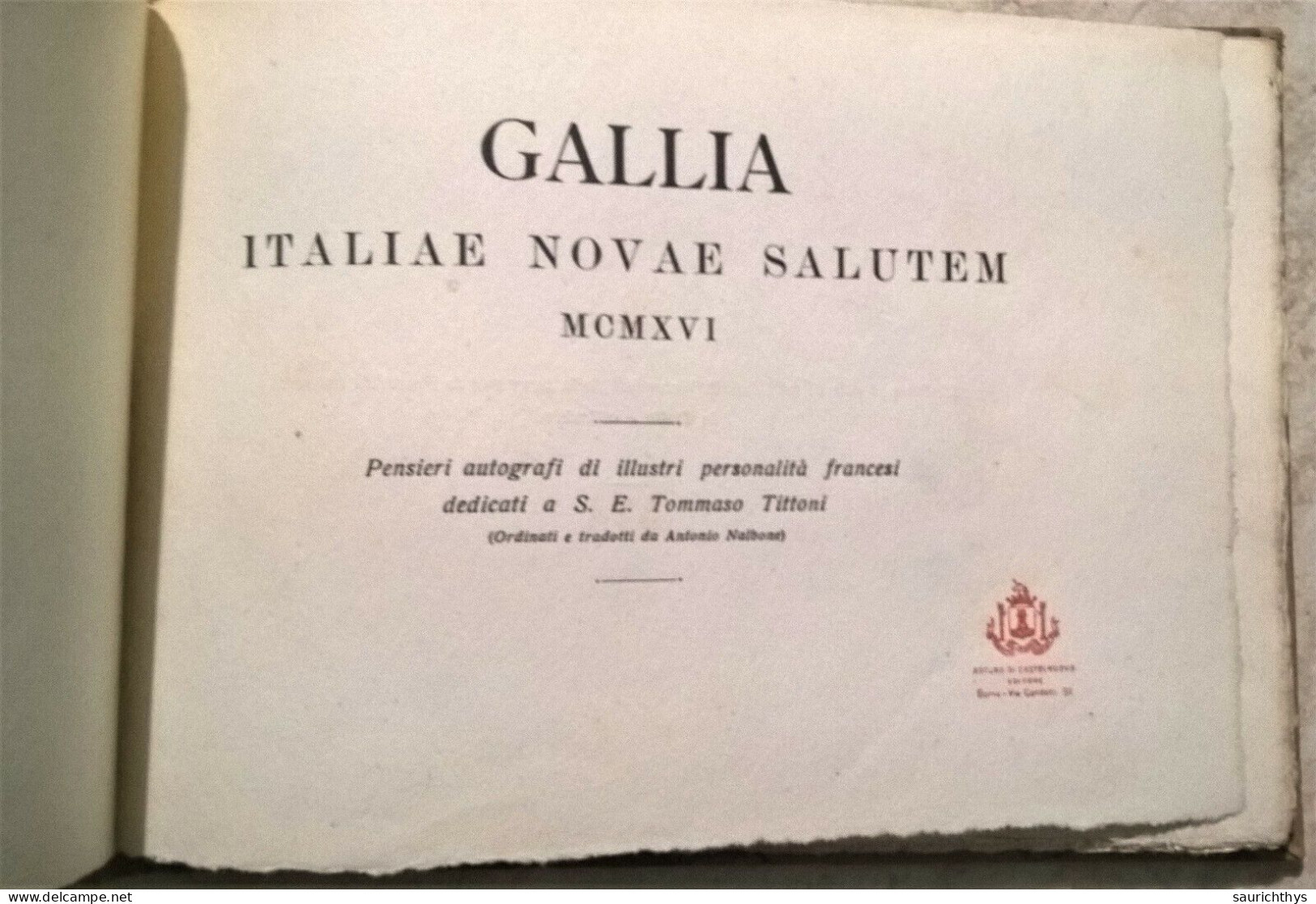 Gallia Italiae Novae Salvtem MCMXVI Pensieri Autografi Di Illustri Personalità Francesi Dedicati A Tommaso Tittoni - Guerra 1914-18