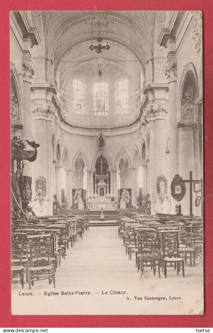 Leuze - Eglise Saint-Pierre - Le Choeur  - 1908 ( Voir Verso ) - Leuze-en-Hainaut