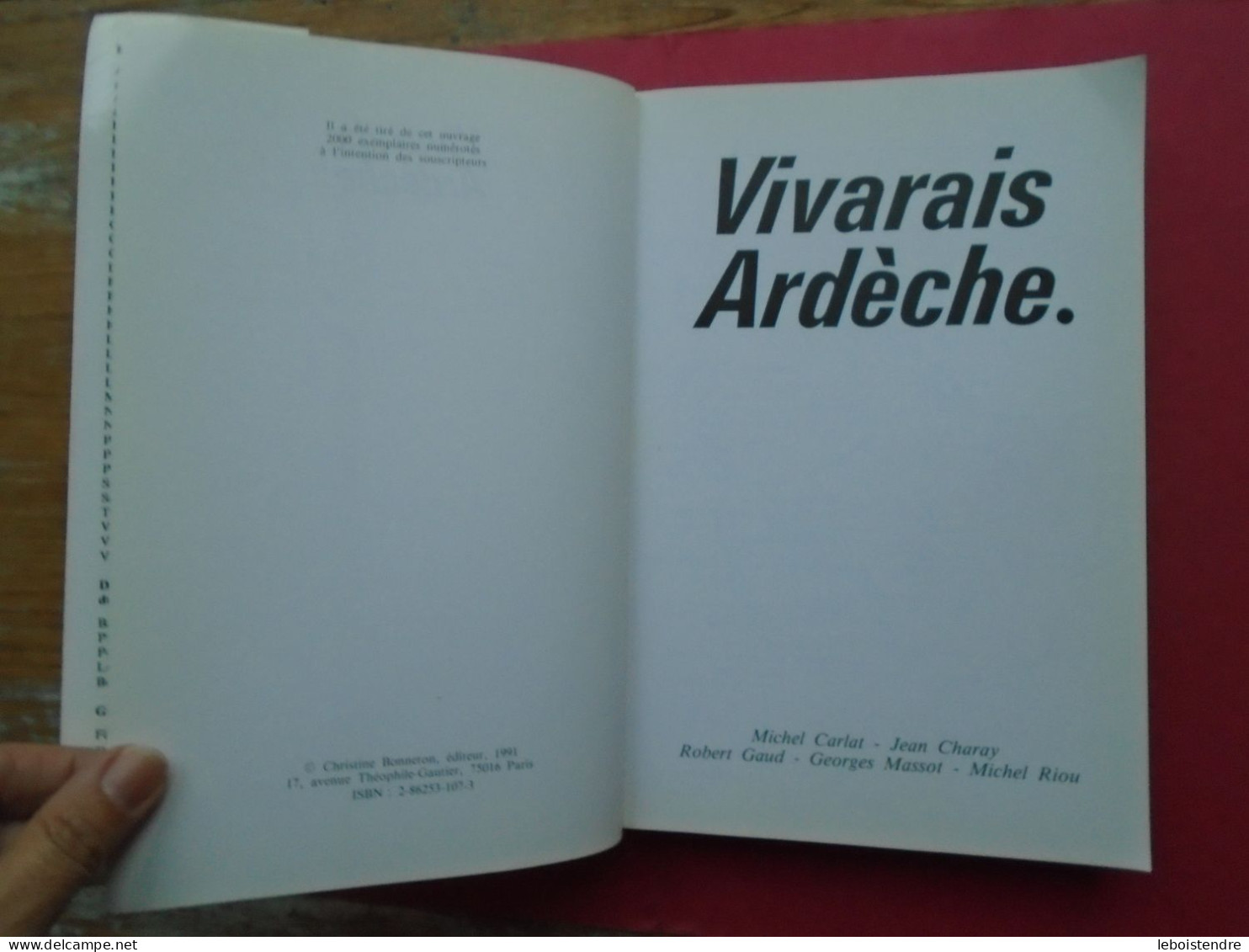 VIVARAIS ARDECHE CADRE NATUREL HISTOIRE ART LITTERATURE LANGUE TRADITIONS POPULAIRES ECONOMIE 1991 CARLAT ED BONNETON - Rhône-Alpes