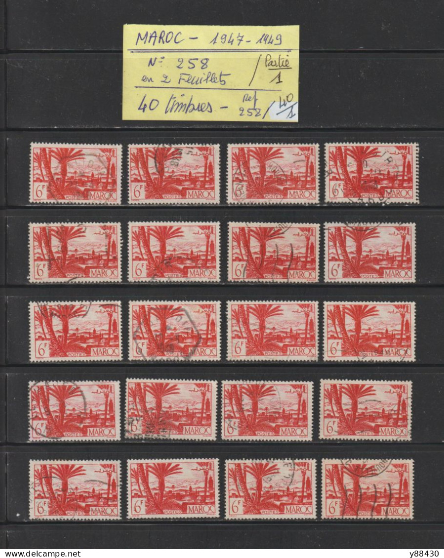 MAROC - Ex. Colonie -  N° 258  De  1947 à 1949  -  40  Timbres Oblitérés - 6 Scan - Usati
