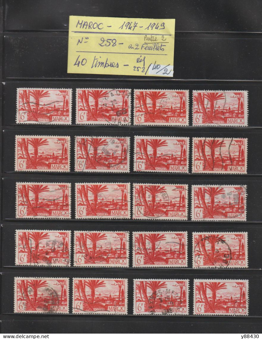 MAROC - Ex. Colonie -  N° 258  De  1947 à 1949  -  40  Timbres Oblitérés - 6 Scan - Used Stamps