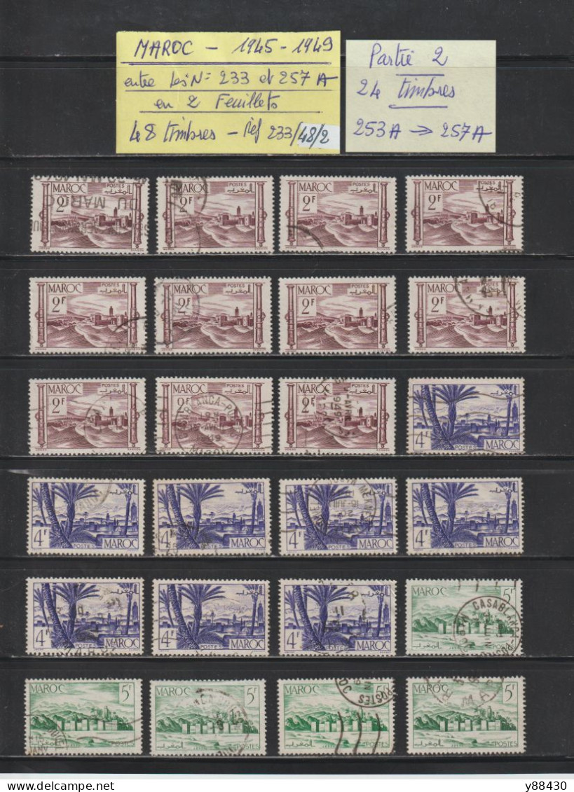 MAROC - Ex. Colonie -  Entre Les N° 233 Et 257A  De  1945 à 1949  -  48  Timbres Oblitérés - 6 Scan - Used Stamps