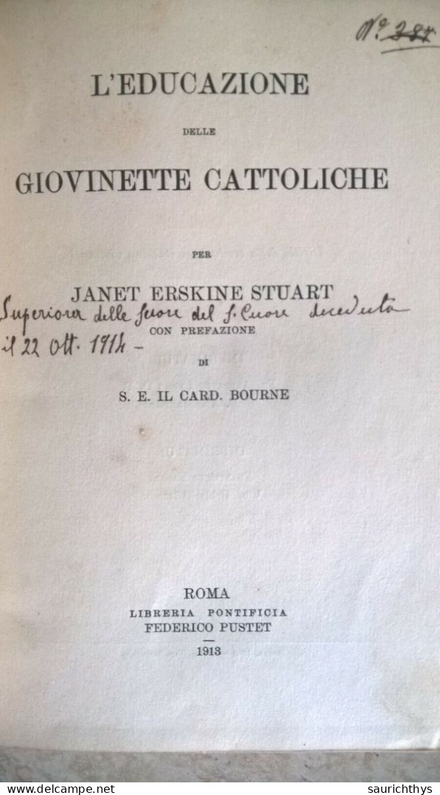 L'educazione Delle Giovinette Cattoliche Per Janet Erskine Stuart Prefazione Card. Bourne Roma Libreria Pontificia 1913 - Società, Politica, Economia