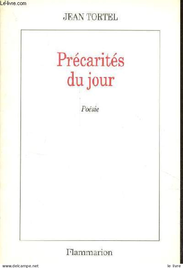 Précarités Du Jour - Poésie. - Tortel Jean - 1990 - Autres & Non Classés