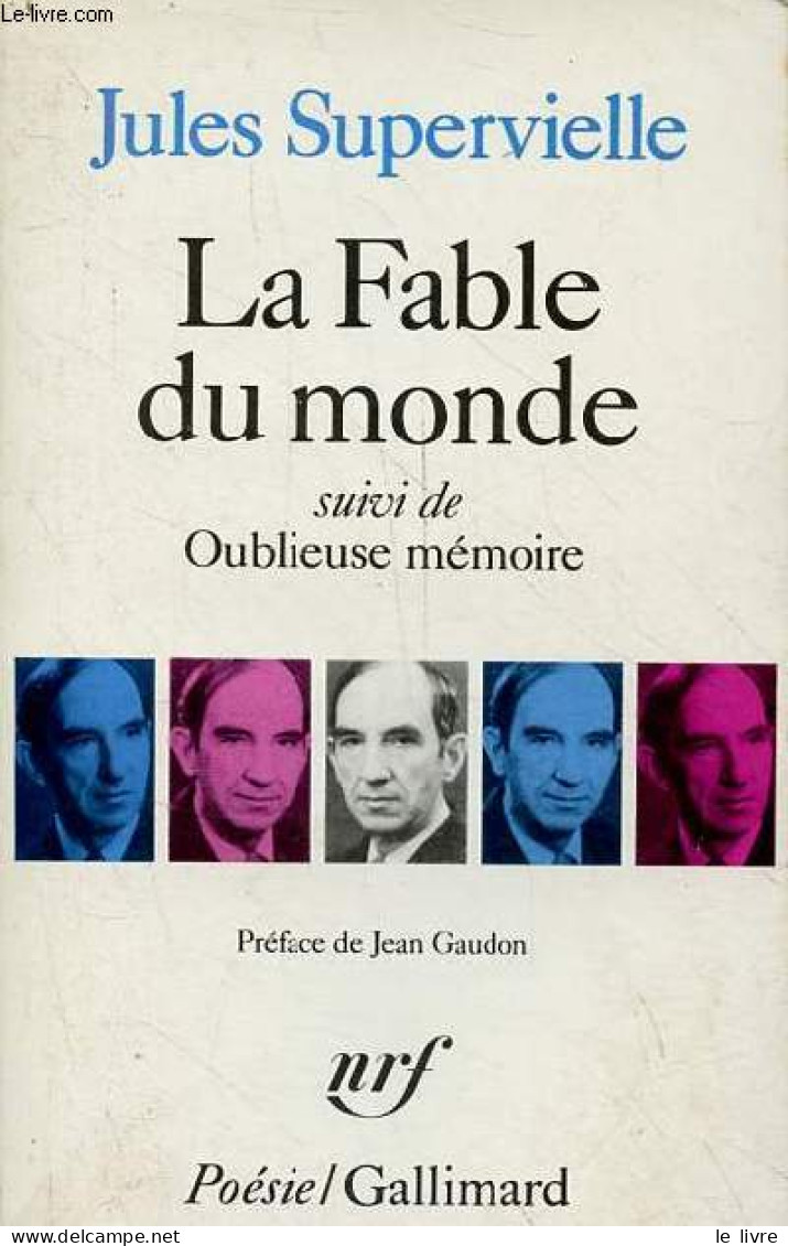 La Fable Du Monde Suivi De Oublieuse Mémoire - Collection Poésie N°219. - Supervielle Jules - 1987 - Autres & Non Classés