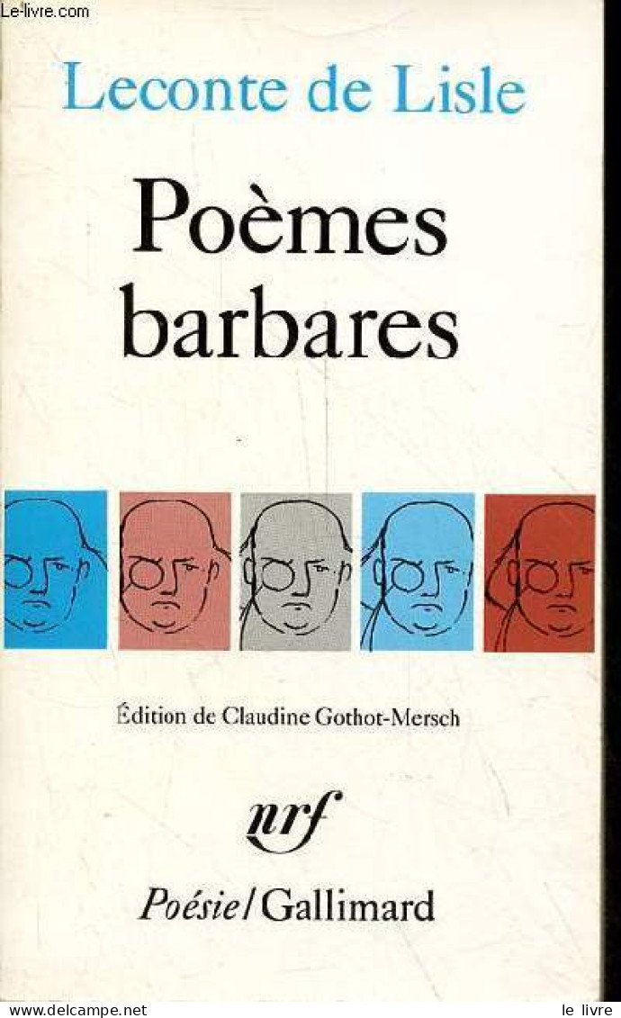 Poèmes Barbares - Collection Poésie N°202. - De Lisle Leconte - 1985 - Autres & Non Classés