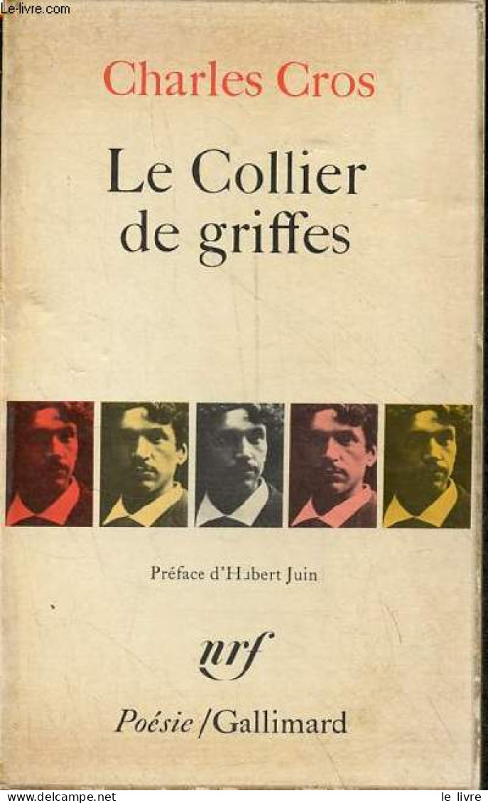 Le Collier De Griffes - Collection Poésie N°79. - Cros Charles - 1972 - Autres & Non Classés