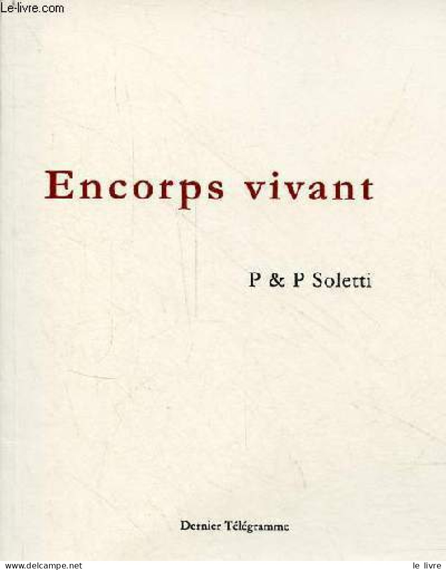 Encorps Vivant - Cd Inclus - Collection échos N°6. - Soletti Patrice Et Pierre - 2009 - Music
