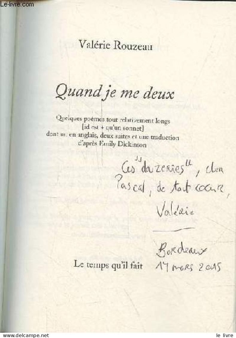 Quand Je Me Deux - Dédicacé Par L'auteur. - Rouzeau Valérie - 2009 - Livres Dédicacés