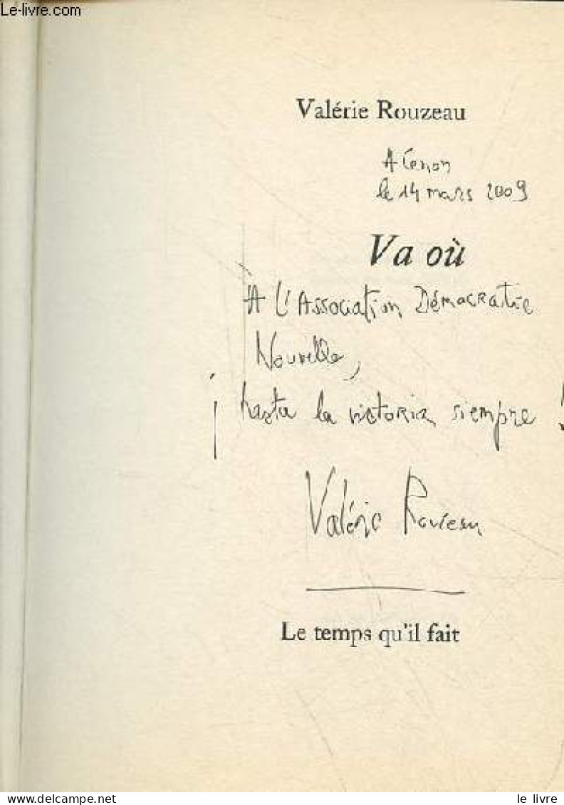 Va Où - Dédicacé Par L'auteur. - Rouzeau Valérie - 2002 - Livres Dédicacés