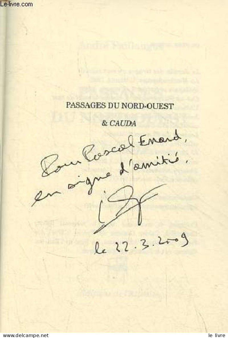 Passages Du Nord-Ouest & Cauda - Collection Spoom - Dédicacé Par L'auteur. - Paillaugue André - 2009 - Livres Dédicacés