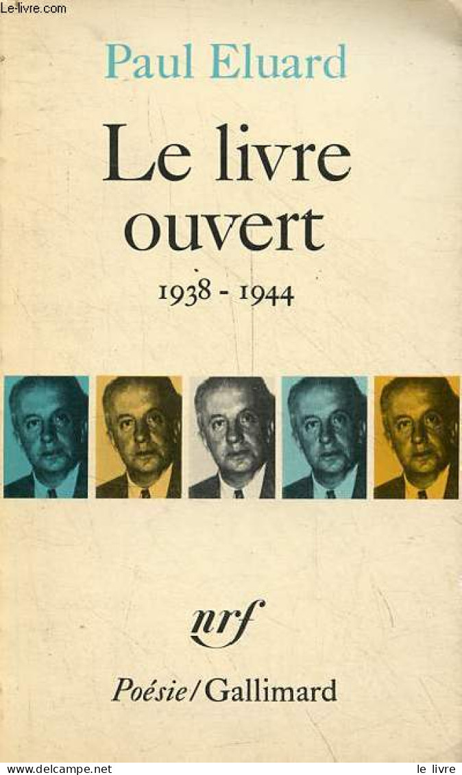 Le Livre Ouvert 1938-1944 - Collection Poésie N°101. - Eluard Paul - 1977 - Autres & Non Classés