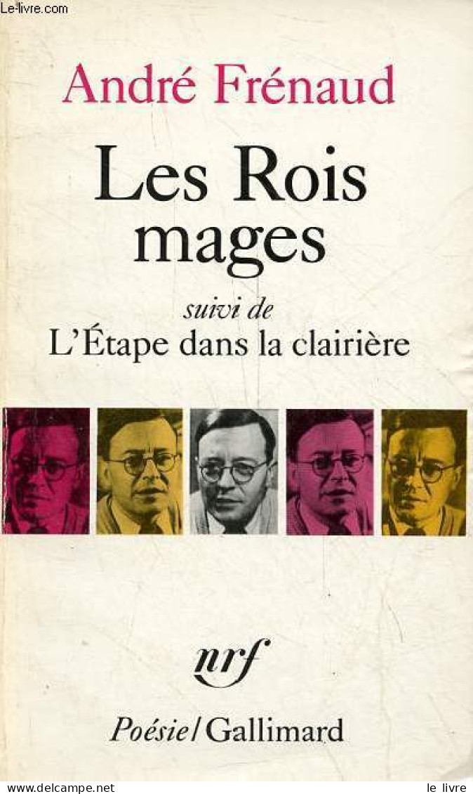 Les Rois Mages Suivi De L'étape Dans La Clairière Et De Pour Une Plus Haute Flamme Par Le Défi - Collection Poésie N°220 - Autres & Non Classés