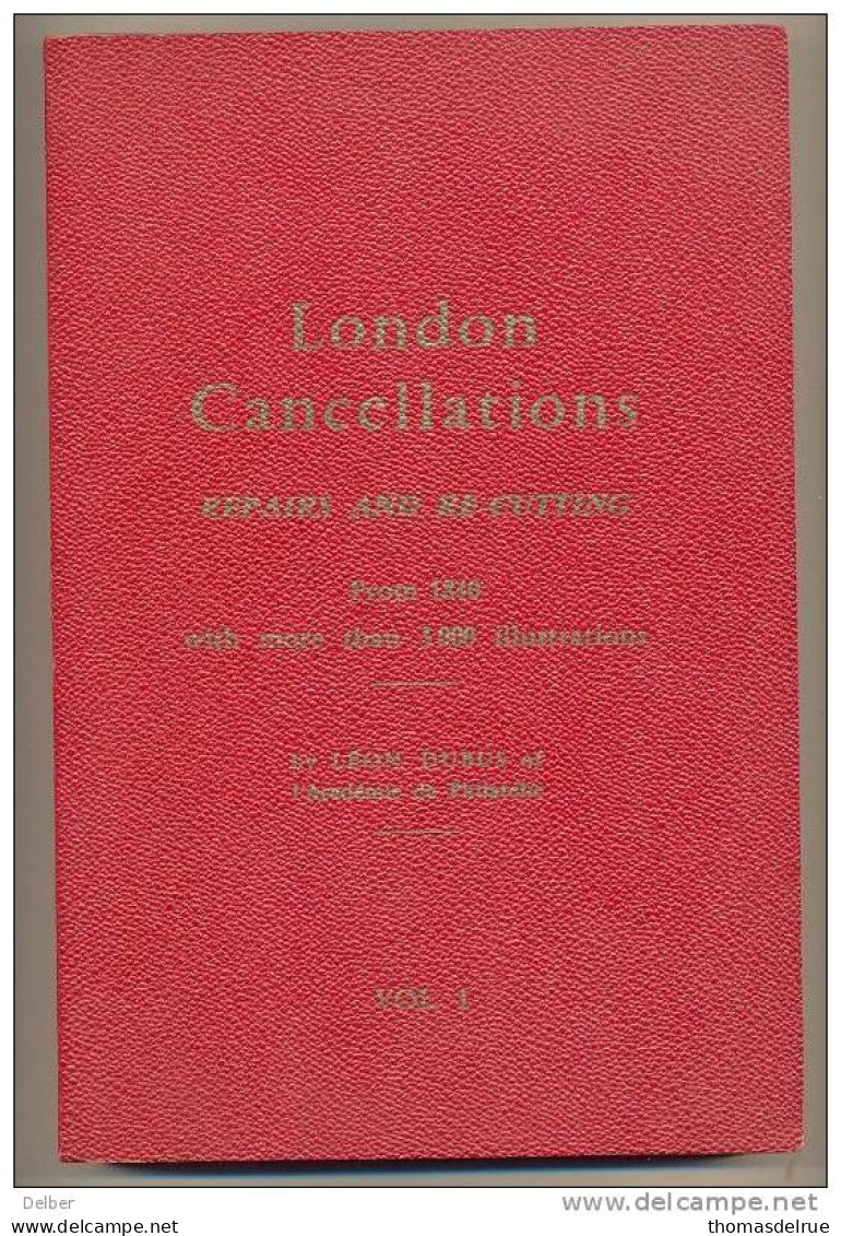 Bo984+bo985:Les Oblitérations De Londres LEON DUBUS  Vol.1 + Vol2 : - Gebraucht