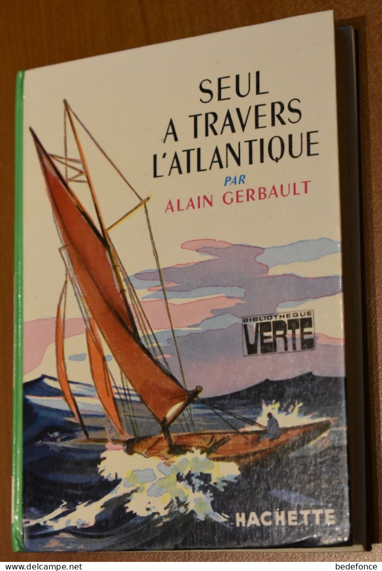 Bibliothèque Verte - Seul à Travers L'Atlantique - De Alain Gerbault - Biblioteca Verde
