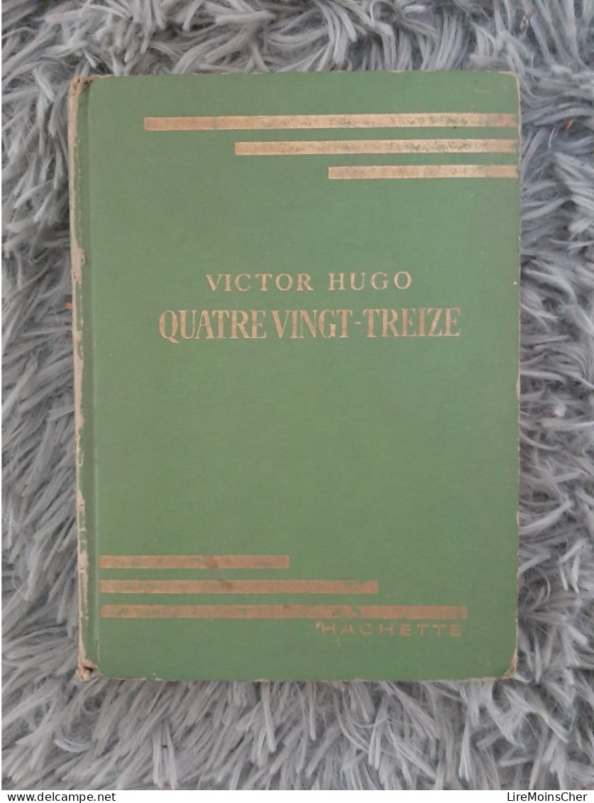 QUATRE VINGT-TREIZE - VICTOR HUGO ROMAN AVENTURE HACHETTE 1956 - Aventure