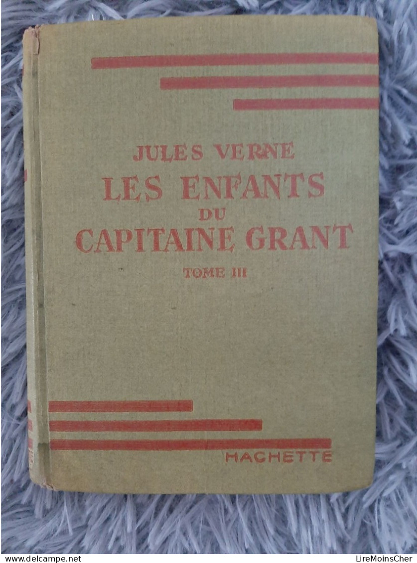 LES ENFANTS DU CAPITAINE GRANT TOME III - JULES VERNE ROMAN AVENTURE JEUNESSE - Bibliotheque Verte