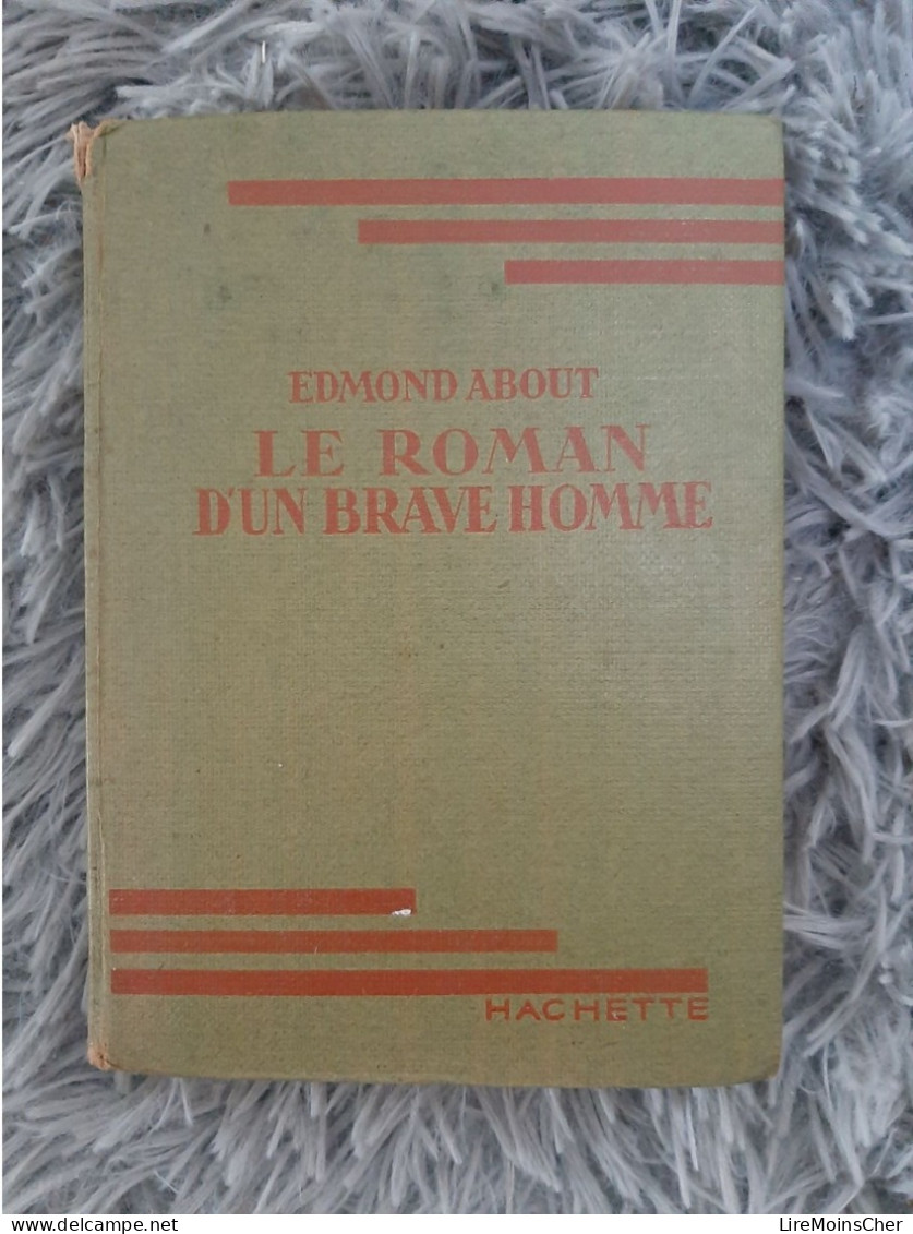 LE ROMAN D'UN BRAVE HOMME - EDMOND ABOUT HACHETTE BIBLIOTHEQUE VERTE 1935 - Bibliothèque Verte