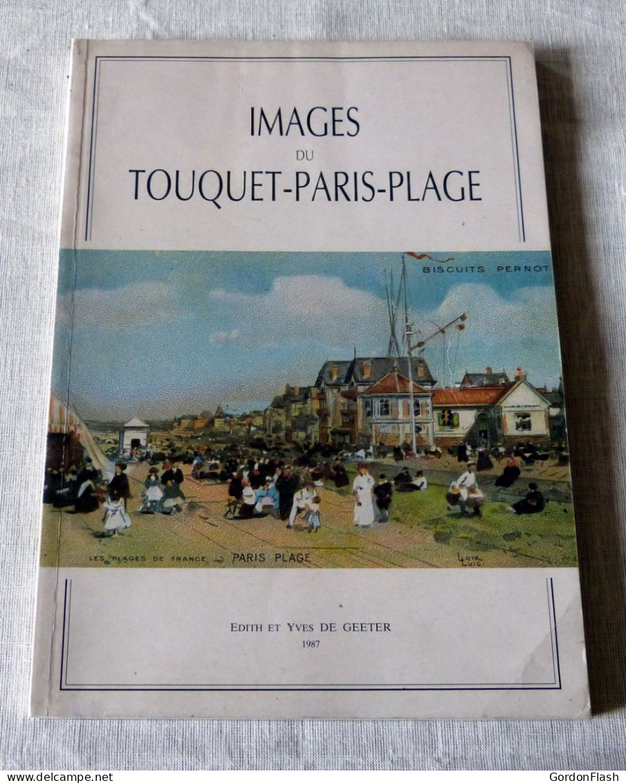 Livre : Images Du Touquet-Paris-Plage - Picardie - Nord-Pas-de-Calais