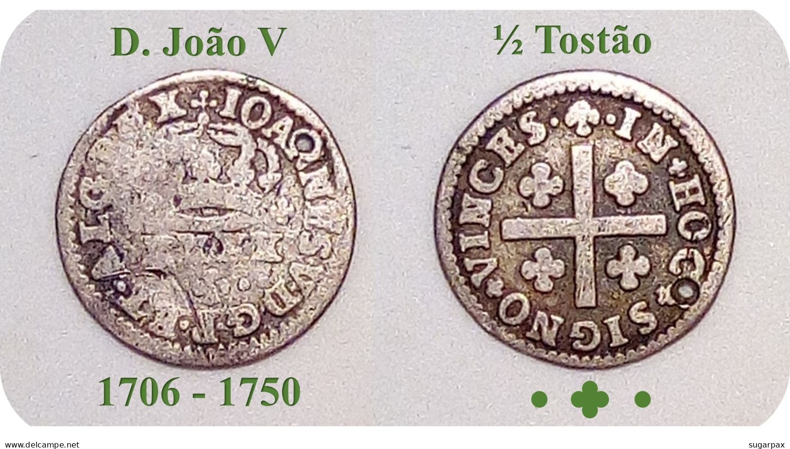 D. João V - 1/2 Tostão - N/D ( 1706 - 1750 ) - KM # 199 - SILVER ( Ag 916,6 ) - A.G. 45.02a - Monarquia Portugal - Portugal